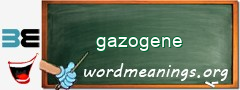 WordMeaning blackboard for gazogene